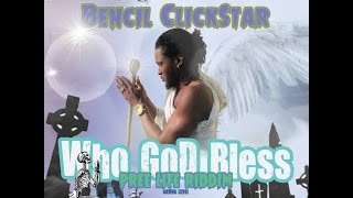 Bencil - Who God Bless (Pree Life Riddim) January 2016