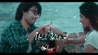 Chura Liya - Lyrics|Mere Pass Ek Dil Tha Wah Bhi Tumne Chura Liya|Romantic Love Status|Whatsapp