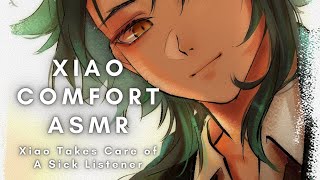 Xiao Comfort ASMR [Xiao Takes Care of A Sick Listener]