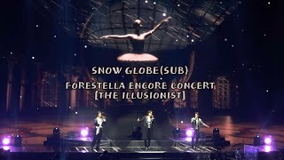 [241229(일)] (SUB)Snow Globe |  Forestella Encore Concert [THE ILLUSIONIST] | 포레스텔라