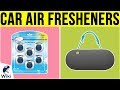 10 Best Car Air Fresheners  2019