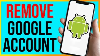 How to Remove Google Account from Android Phone WITHOUT Deleting It (2024)