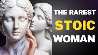 The Rarest Woman in the World: Possesses These 8 Virtues | #stoicism