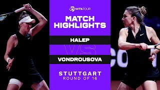 Marketa Vondrousova vs. Simona Halep | 2021 Stuttgart Round of 16 | WTA Match Highlights