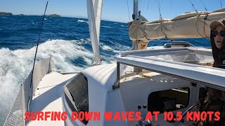 Surfing down waves at 10.5 knots!  Ep 9. S2