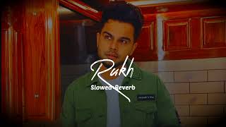 Rukh [ LoFi + Slowed + Reverb] - Akhil | New Songs 2023 | NK Creation