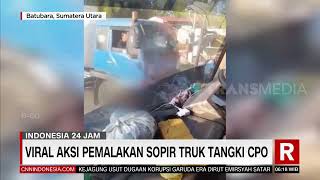 Viral Aksi Pemalakan Sopir Truk Tangki CPO | REDAKSI PAGI (13/01/22)