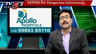 Sepsis Infection Causes And Treatment | Apollo Hospitals | Health File | TV5 News