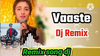 New Remix Vaaste Hindi Song 100k Views complete now 🙏💯 hi tace dj song #vairal #music #trending #my