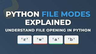 Python File Modes Explained: read, write, append & binary