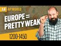 Developments in EUROPE [AP World History Review—Unit 1 Topic 6]