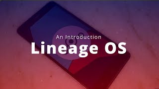 Introduction of Lineage OS