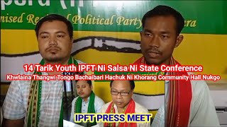 14 Tarik Youth IPFT State Conference Khwlai Nai Bachaibari Hachuk Ni Khorang Community Hall Nukgo