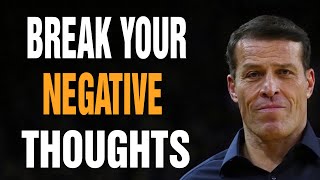 Tony Robbins Motivational Speeches 2023 - Break your negative thoughts