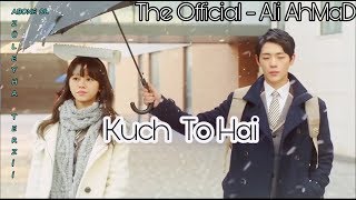 Kuch To hai | Armaan Malik | Do lafzon ki kahani | Korean mix by The Official - Ali AhMaD