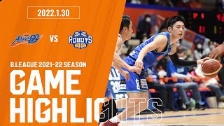 【HIGHLIGHT】B.LEAGUE 2021-22 第19節 vs 茨城ロボッツ GAME2