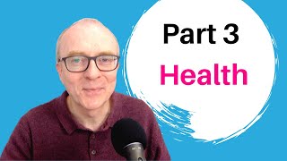 IELTS Speaking Questions and Answers  - Part 3 Topic HEALTH