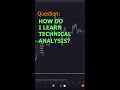 How do I learn technical analysis?