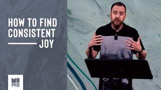 How to Find Consistent Joy | John 17:13, 18