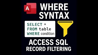 Microsoft Access SQL WHERE Clause Tutorial | Filter Data Fast