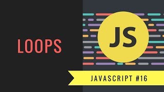 Javascript Tutorial 2018 [#16] - Loops (For loops & more)