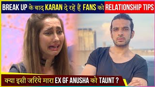 Karan Kundra Gives Relationship Tips To Fans | Taunts Ex Girlfriend Anusha Dandekar?