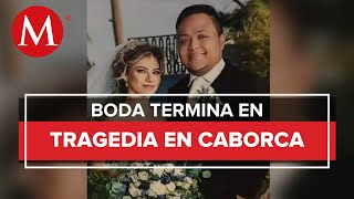 Novio es asesinado a balazos tras salir de su boda en Caborca, Sonora