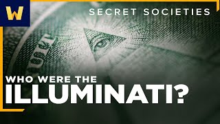 They're Watching You! | The History of the Illuminati