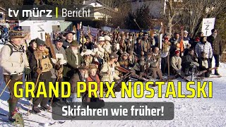 tv mürz | Grand Prix Nostalski: Skifahren wie früher!