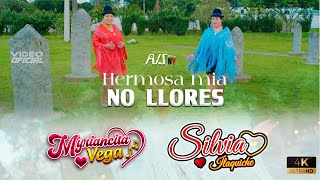 HERMOSA MÍA NO LLORES - MYRIANCITA VEGA FT. SILVIA ILAQUICHE VIDEO OFICIAL 2024