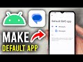 How To Make Google Messages Default Messaging App On Samsung Phone - Step By Step