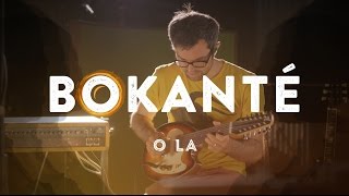 Bokanté - O La