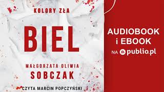 Kolory zła. Biel. Małgorzata Oliwia Sobczak. Audiobook PL