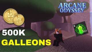 How To Make 500k Galleons Every 2 Hours - Arcane Odyssey