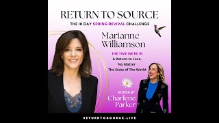 Return to Source with Marianne Williamson: Day 4