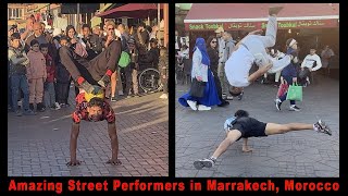 Amazing Marrakech Street Performers -- Artiste de rue à Marrakech -- فنان الشارع في مراكش