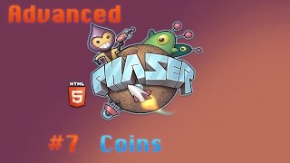 Advanced Phaser Tutorial - 7# - Coins!