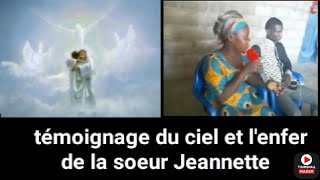 🔥témoignage du ciel et l'enfer de la soeur Jeannette