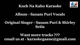 Kuchh Na Kaho Kuchh Bhi Na Kaho ( Karaoke) Sanam Puri