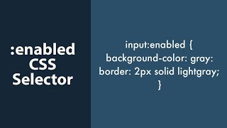 CSS :enabled Pseudo Selector !