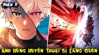 Anh Hùng Huyền Thoại Bị Lãng Quên | Phần 11 | Review Truyện Tranh.