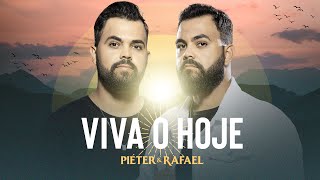 VIVA O HOJE - Piéter e Rafael (Clipe Oficial)