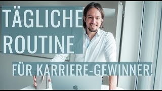 Die tägliche Routine der Karriere-Gewinner