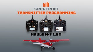 E-flite Maule M-7 Spektrum Transmitter Programming Guide