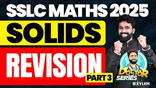 SSLC Maths 2025: Solids - Part 03 | Revision  | Xylem SSLC