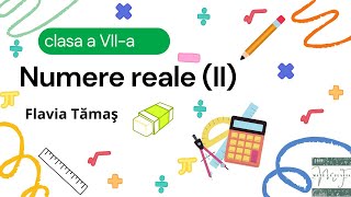 Numere reale (II) - clasa a VII-a