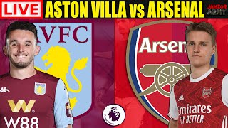 ASTON VILLA vs ARSENAL LIVE STREAMING - Premier League Football Match Stream Watchalong