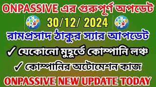 Onpassive Latest Update Today || onpassive latest update bangla || Onpassive New Update Today