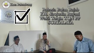 Rahasia Bulan Rajab - KH.Sirojudin Ruyani (WAKTAL TQN PONTREN SURYALAYA)