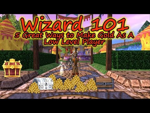 Wizard101: The Five Great Ways to Make Good Gold as a Low Level Wizard101: The Five Great Ways to Make Good Gold as a Low Level